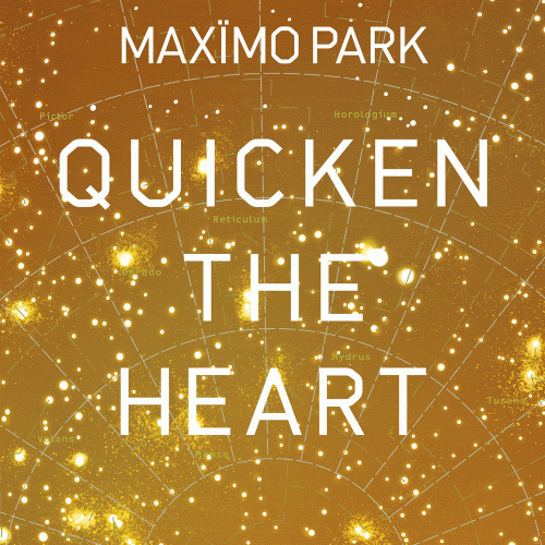 Maxïmo Park : Quicken the Heart